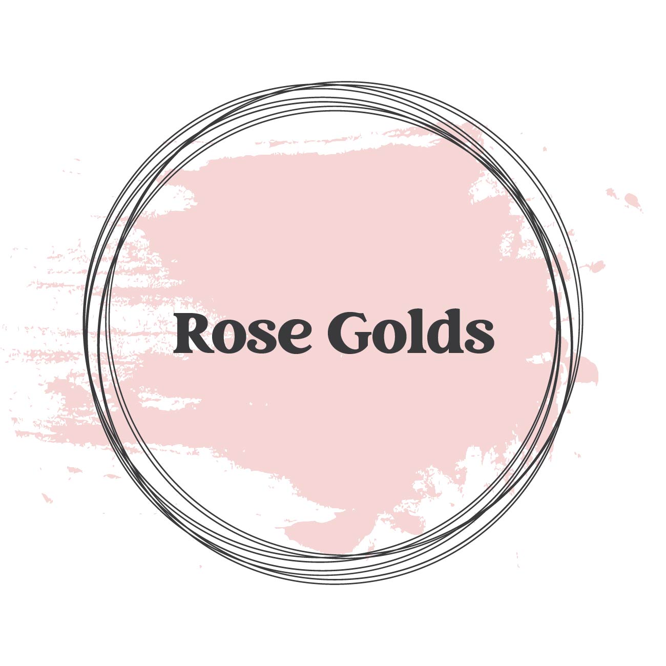 Rose Golds