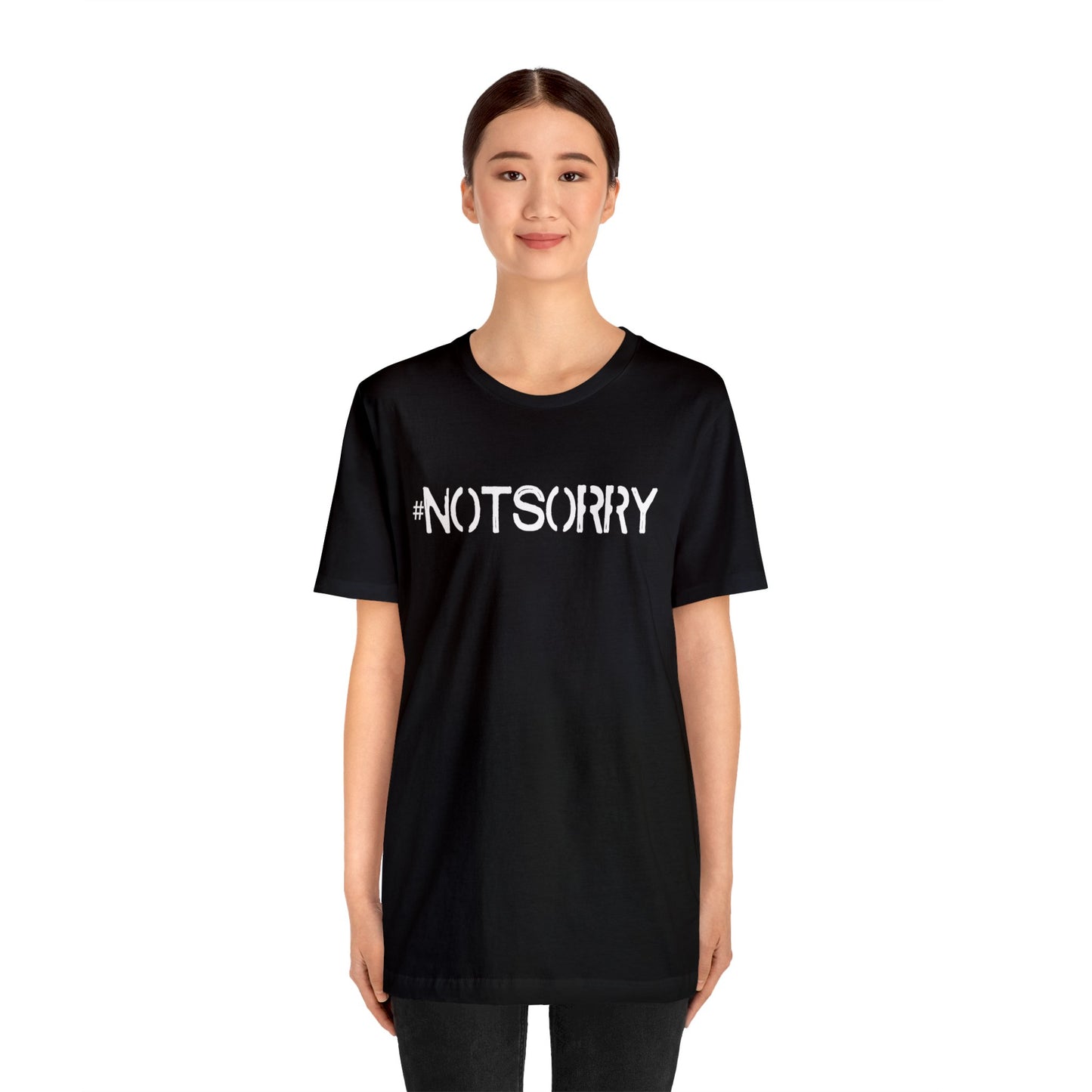 #NOTSORRY - Unisex Jersey Short Sleeve Tee