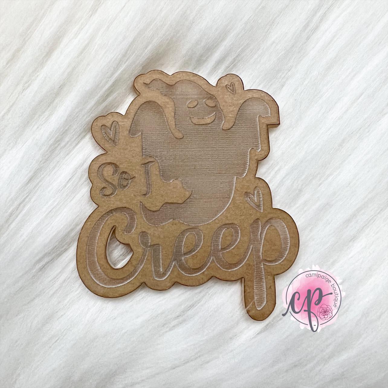 So I Creep Ghost - Laser Engraved Clear Acrylic Blank - CamiPaige Boutique